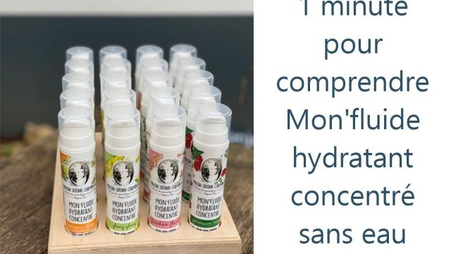 NOUVEAU : Mon'fluide hydratant, cosmétique minimaliste par excellence